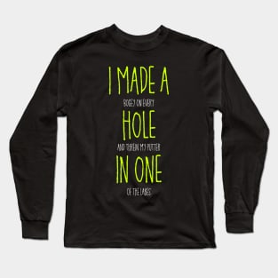 Golf Hole In One Long Sleeve T-Shirt